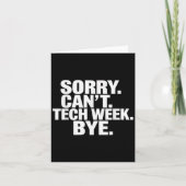 Sorry Can't Tech Week Bye  Kaart (Voorkant)