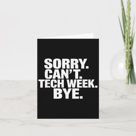 Sorry Can't Tech Week Bye  Kaart (Voorkant)