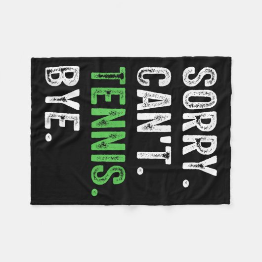 Sorry Can't Tennis Bye  Fleece Deken (Voorkant (Horizontaal))