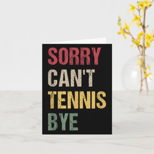 Sorry Can't Tennis Bye  Kaart (Gele Bloem)