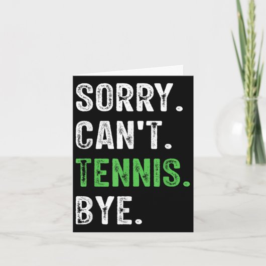 Sorry Can't Tennis Bye  Kaart (Voorkant)