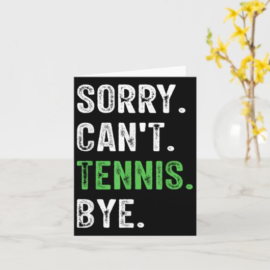 Sorry Can't Tennis Bye  Kaart (Gele Bloem)