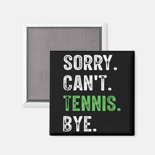 Sorry Can't Tennis Bye Magneet (Voorkant / Achterkant)