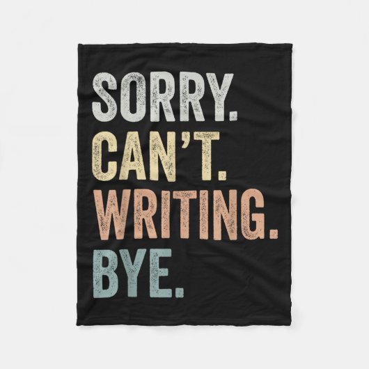 Sorry Can't Writing Bye Funny Writing Lovers Fleece Deken (Voorkant)