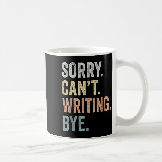 Sorry Can't Writing Bye Funny Writing Lovers  Koffiemok (Rechts)