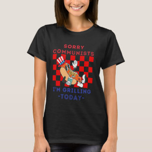 Sorry communisten ik ben vandaag aan het grillen T T-shirt