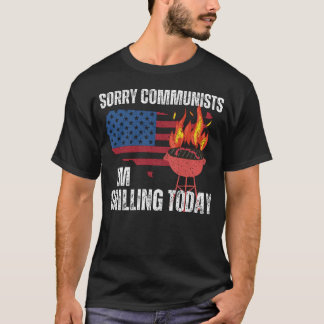 Sorry communisten ik grillen vandaag - 4 juli! t-shirt