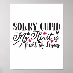 Sorry Cupido, mijn hart zit vol met Valentijn Poster