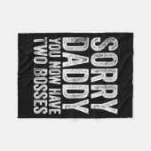 Sorry Daddy You Now Have Two Bosses Funny New Born Fleece Deken (Voorkant (Horizontaal))