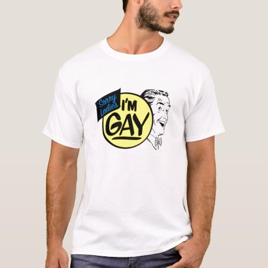 Sorry dames, ik ben Gay T-shirt (Voorkant)