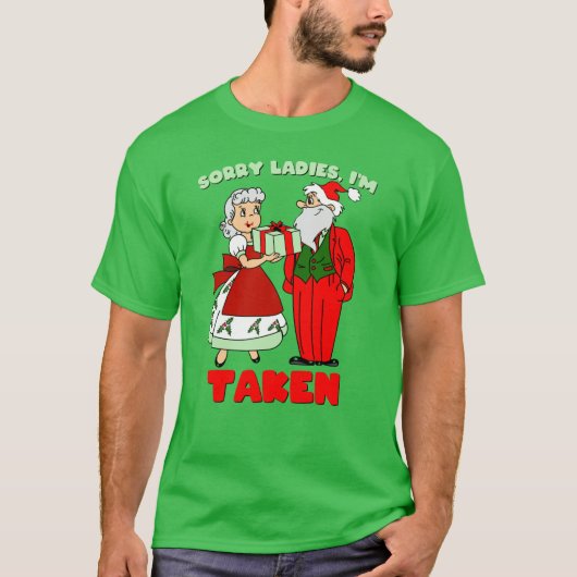 Sorry, dames, ik ben meegenomen (Santa en Mrs Clau T-shirt (Voorkant)