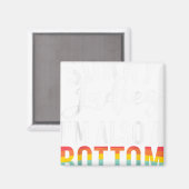 Sorry Dames im ook een Bottom Gay Magneet (Voorkant / Achterkant)