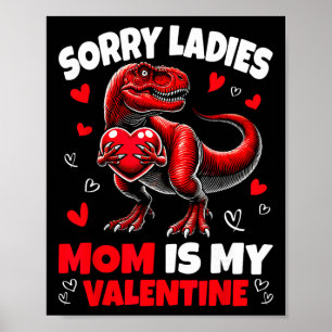 Sorry Dames Mama Is Mijn Valentijn Dinosaurius Vas Poster