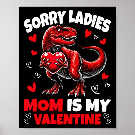 Sorry Dames Mama Is Mijn Valentijn Dinosaurius Vas Poster (Voorkant)