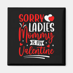 Sorry Dames Mama Is Mijn Valentijn Grappige Valent Magneet