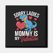 Sorry dames mama is mijn Valentijn liefde hart Rom Magneet (Voorkant)