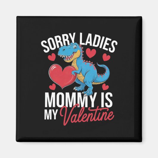 Sorry dames mama is mijn Valentijn liefde hart Rom Magneet (Voorkant)