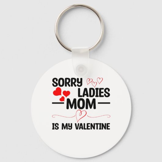 Sorry dames mama is mijn Valentijn Sleutelhanger (Voorkant)