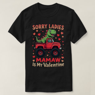 Sorry Dames Mamaw Is Mijn Valentijn T-shirt