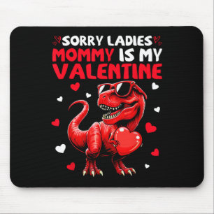 Sorry Dames Mammie Is Mijn Valentijn Dinosaurius V Muismat