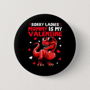 Sorry Dames Mammie Is Mijn Valentijn Dinosaurius V Ronde Button 5,7 Cm