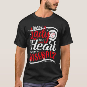 Sorry dames mijn hart behoort tot honkbal grappige t-shirt