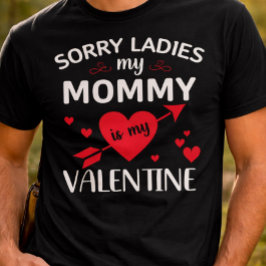 Sorry Dames Mijn Moedertje Is Mijn Valentijn T-shirt