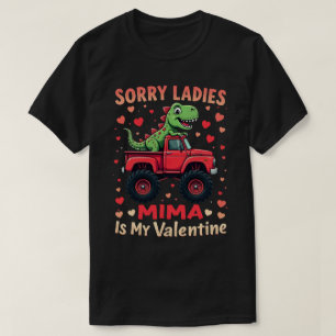 Sorry dames Mima is mijn Valentijn T-shirt