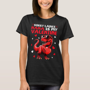 Sorry Dames Nana Is Mijn Valentijnsdag Dinosaur Mo T-shirt