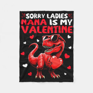 Sorry Dames Nana Is Mijn Valentijnsdag Dinosaurus  Fleece Deken