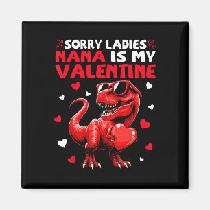Sorry Dames Nana Is Mijn Valentijnsdag Dinosaurus  Magneet