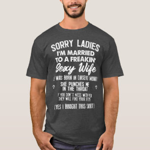 Sorry dames zijn humoristisch memeShirt T-shirt