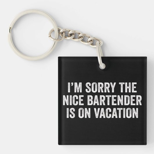 Sorry dat de aardige barkeeper op vakantie is cade sleutelhanger (Voorkant)