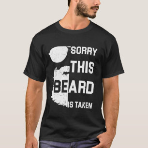 Sorry dat deze baard is genomen grote Vaderdag cad T-shirt