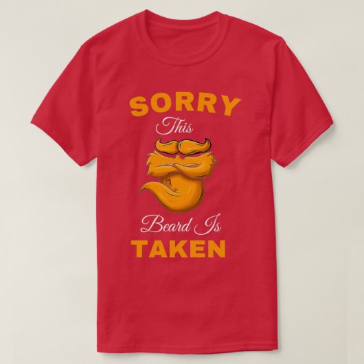 Sorry dat deze baard is ingenomen 2 t-shirt (Design voorkant)