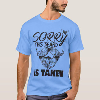 Sorry dat deze baard is ingenomen 45 t-shirt