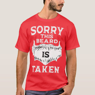 Sorry dat deze baard is ingenomen 7 2 t-shirt