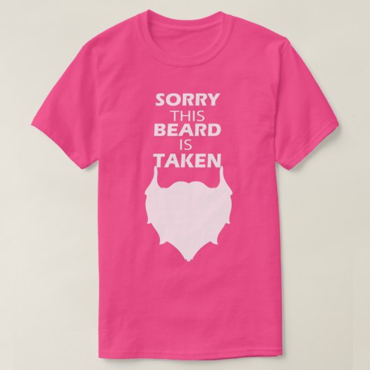 Sorry dat deze baard is ingenomen 81 t-shirt (Design voorkant)