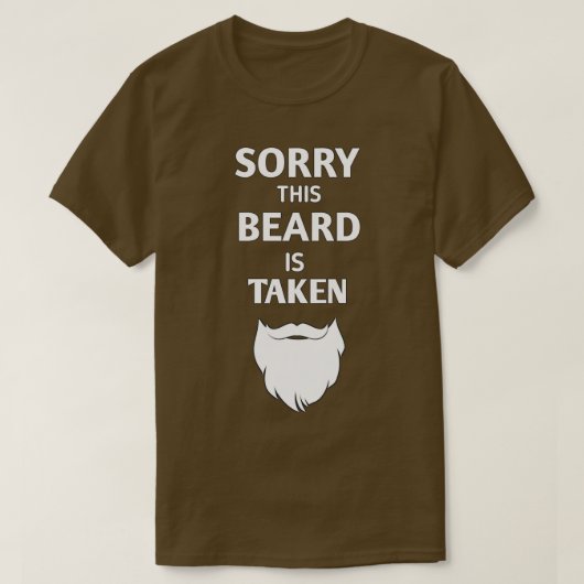 Sorry dat deze baard is ingenomen 8 2 t-shirt (Design voorkant)