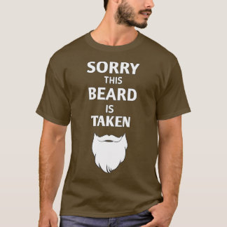 Sorry dat deze baard is ingenomen 8 2 t-shirt