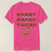 Sorry dat deze baard wordt ingenomen6 t-shirt (Design voorkant)