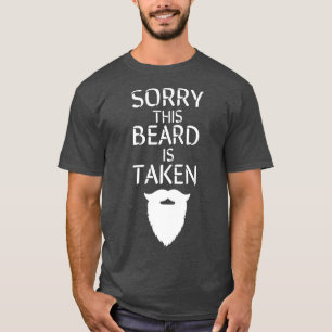 Sorry dat deze baard wordt ingenomen 29 t-shirt