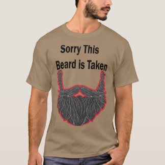 Sorry dat deze baard wordt ingenomen 7 t-shirt