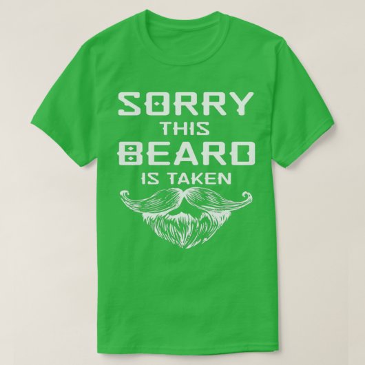 Sorry dat deze baard wordt ingenomen 9 t-shirt (Design voorkant)