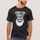 Sorry dat deze baard wordt ingenomen met Vriendin  T-shirt (Voorkant)