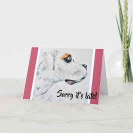 Sorry dat het laat is! Verlate verjaardag Fine Art Kaart