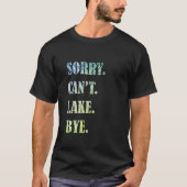 Sorry dat het meer niet kan. Funny Lake Shirt. T-shirt (Voorkant)