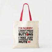 Sorry dat ik al je Buttonnen moet duwen. Tote Bag (Voorkant)