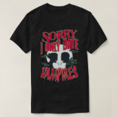 Sorry dat ik alleen de Vampires Halloween date T-shirt (Design voorkant)