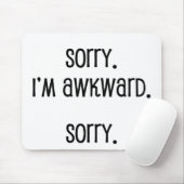 Sorry dat ik Awkward ben Muismat (Met muis)